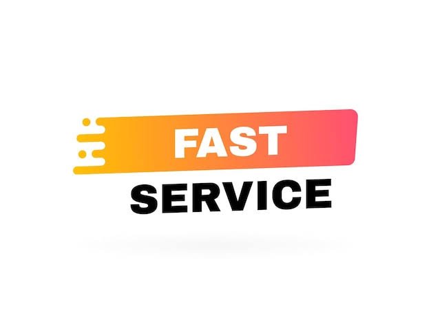 Fast Service